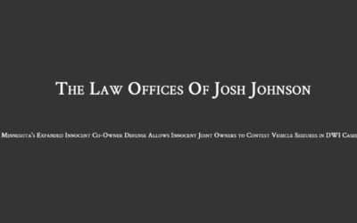 Minnesota’s Expanded Innocent Co-Owner Defense Allows Innocent Joint Owners to Contest Vehicle Seizures in DWI Cases