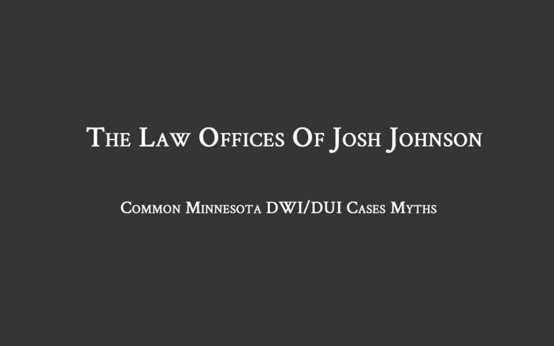 Common Myths DWI/DUI Cases