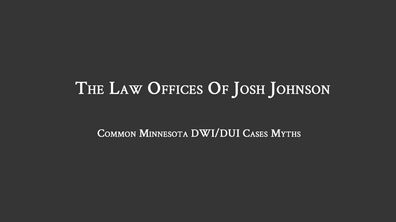 Common Myths About DWI/DUI Cases
